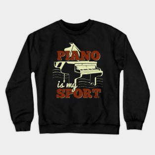 Piano Player Pianist Gift Crewneck Sweatshirt